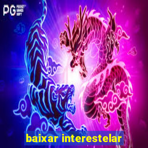 baixar interestelar